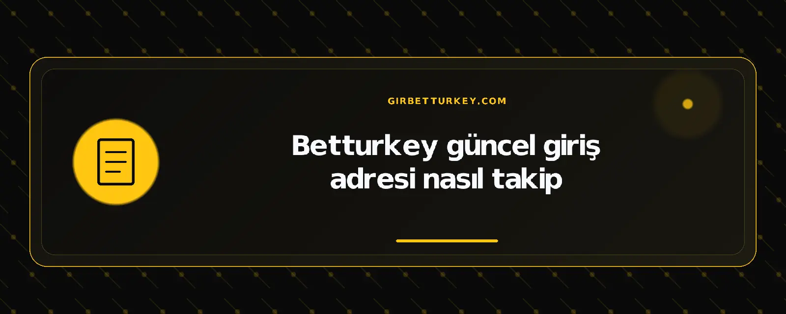 Betturkey güncel giriş adresi nasıl takip – girbetturkey.com